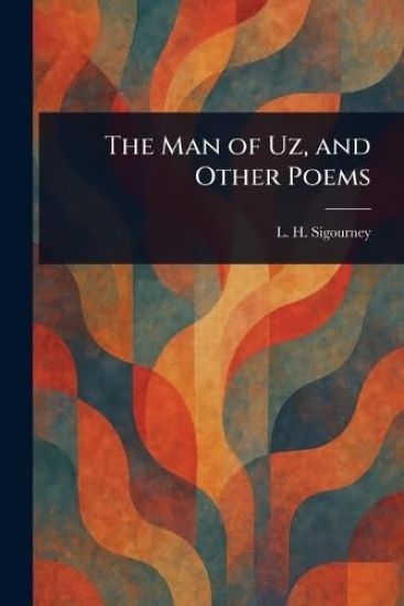 The Man of Uz, and Other Poems