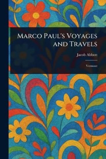 Marco Paul's Voyages and Travels