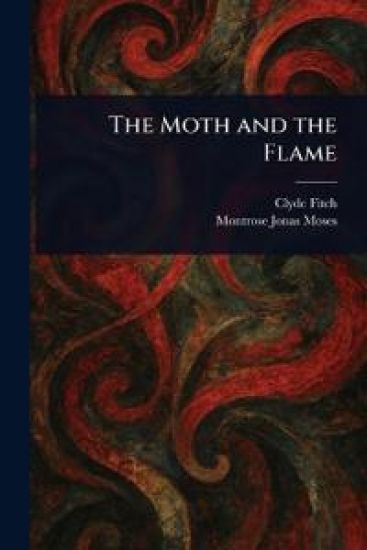 The Moth and the Flame