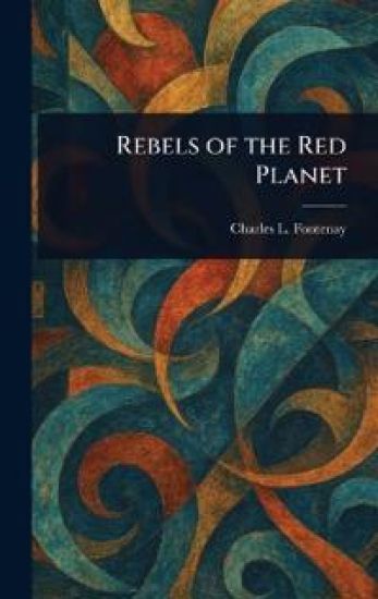 Rebels of the Red Planet