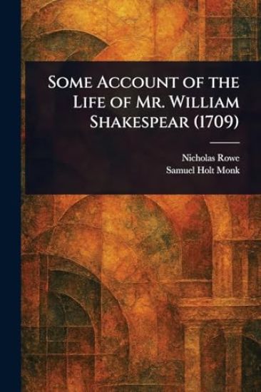 Some Account of the Life of Mr. William Shakespear (1709)