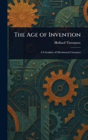 The Age of Invention