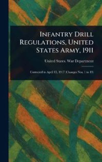 Infantry Drill Regulations, United States Army, 1911