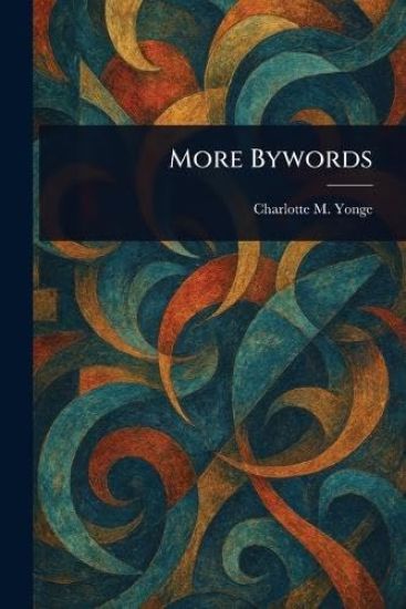 More Bywords