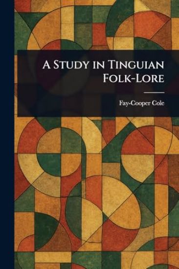 A Study in Tinguian Folk-Lore