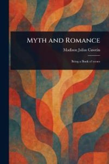 Myth and Romance