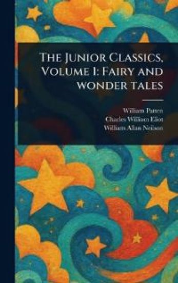 The Junior Classics, Volume 1