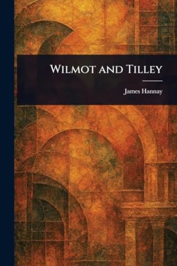Wilmot and Tilley