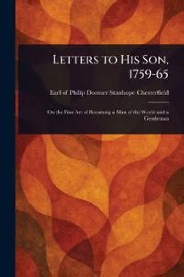 Letters to His Son, 1759-65