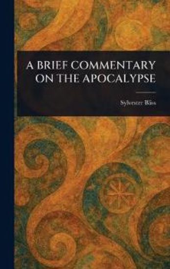 A Brief Commentary on the Apocalypse