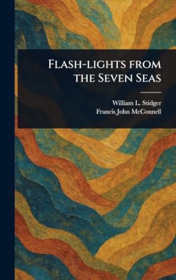 Flash-lights From the Seven Seas