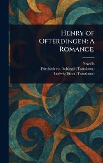 Henry of Ofterdingen – Friedrich Von Schlegel, kirjan kansikuva