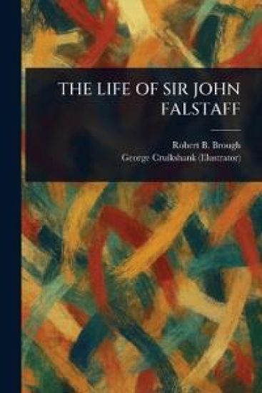 The Life of Sir John Falstaff