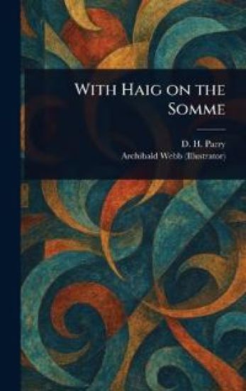 With Haig on the Somme