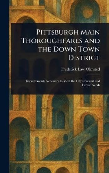 Pittsburgh Main Thoroughfares and the Down Town District
