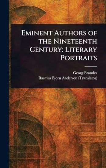 Eminent Authors of the Nineteenth Century