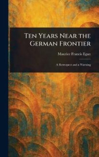 Ten Years Near the German Frontier