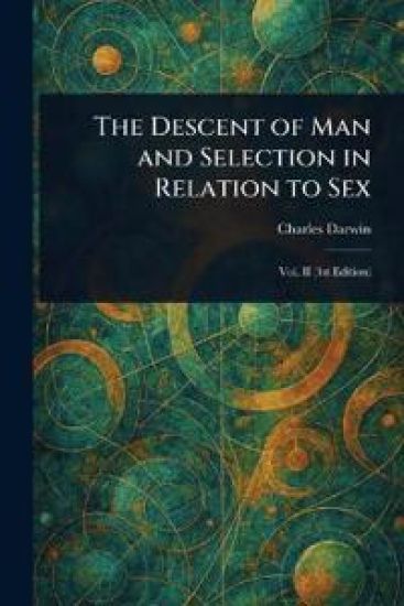 The Descent of Man and Selection in Relation to Sex – Charles Darwin, kirjan kansikuva