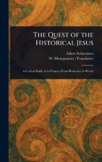 The Quest of the Historical Jesus