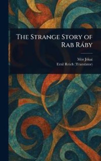 The Strange Story of Rab Ráby