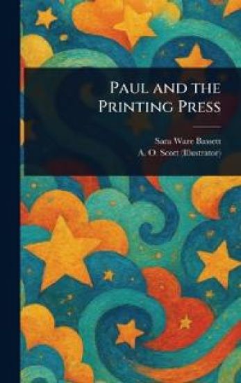 Paul and the Printing Press