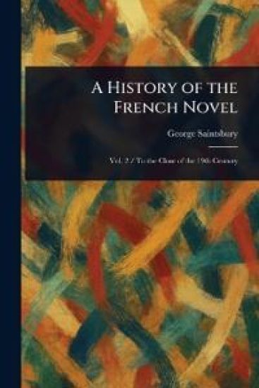 A History of the French Novel – George Saintsbury, kirjan kansikuva