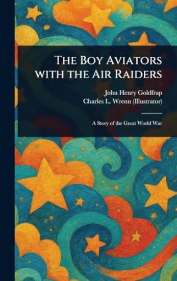 The Boy Aviators With the Air Raiders