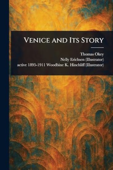 Venice and Its Story