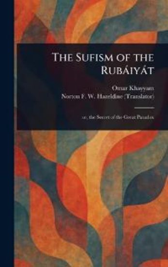 The Sufism of the Rubáiyát
