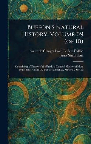 Buffon's Natural History. Volume 09 (of 10)