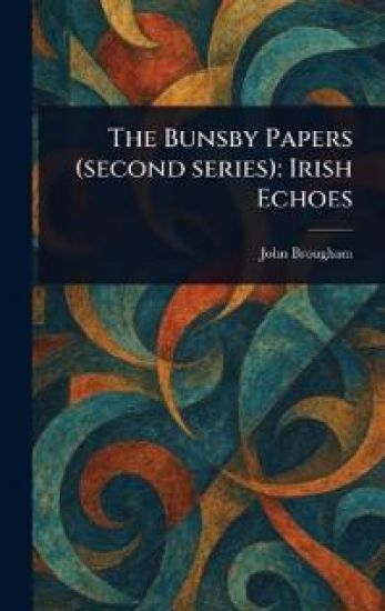 The Bunsby Papers (second Series)