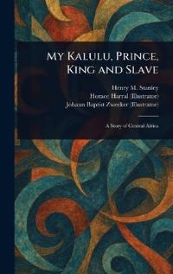My Kalulu, Prince, King and Slave