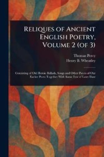 Reliques of Ancient English Poetry, Volume 2 (of 3)