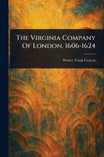 The Virginia Company Of London, 1606-1624