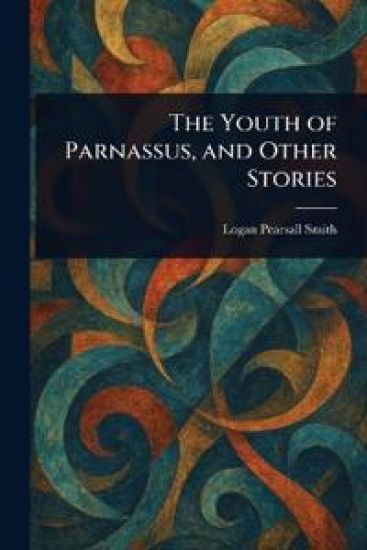 The Youth of Parnassus, and Other Stories