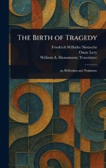 The Birth of Tragedy