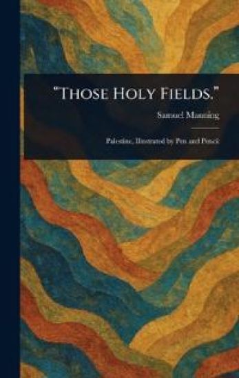 "Those Holy Fields."