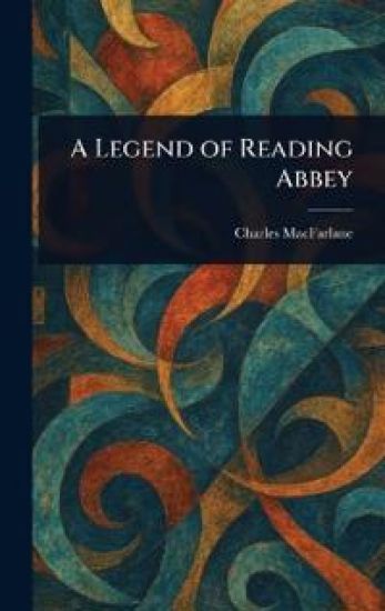 A Legend of Reading Abbey