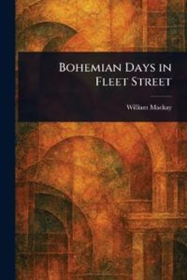 Bohemian Days in Fleet Street