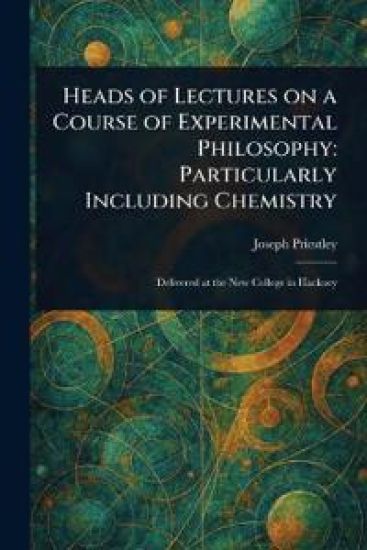 Heads of Lectures on a Course of Experimental Philosophy