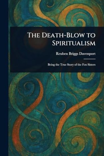 The Death-Blow to Spiritualism