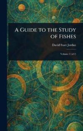 A Guide to the Study of Fishes