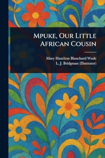 Mpuke, Our Little African Cousin