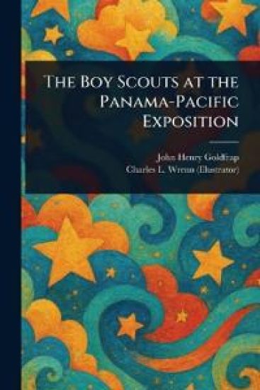 The Boy Scouts at the Panama-Pacific Exposition