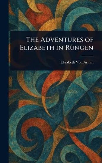 The Adventures of Elizabeth in Rüngen