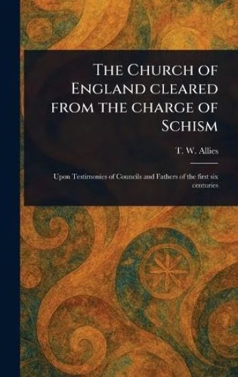 The Church of England Cleared From the Charge of Schism