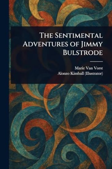 The Sentimental Adventures of Jimmy Bulstrode