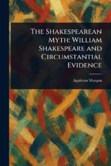 The Shakespearean Myth