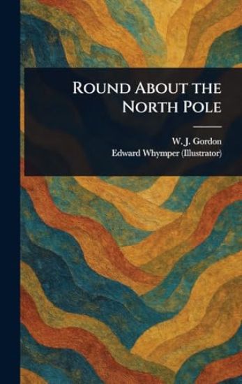 Round About the North Pole