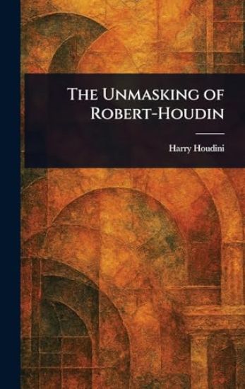 The Unmasking of Robert-Houdin